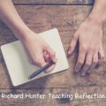 Richard Hunter Teaching Reflection